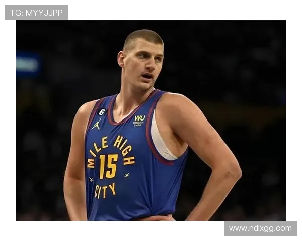 约基奇三双创历史新高掘金强势锁定西部第一荣耀